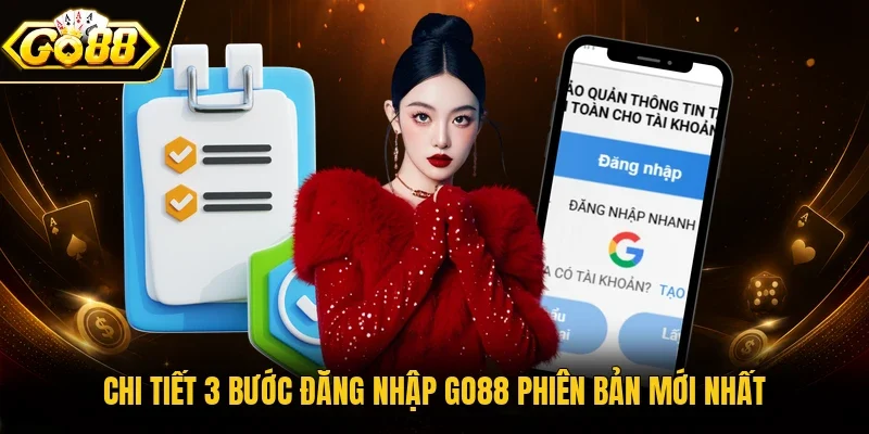 Chi tiết 3 bước đăng nhập Go88 phiên bản mới nhất