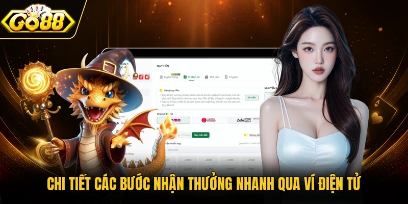 Chi tiết các bước nhận thưởng nhanh qua ví điện tử