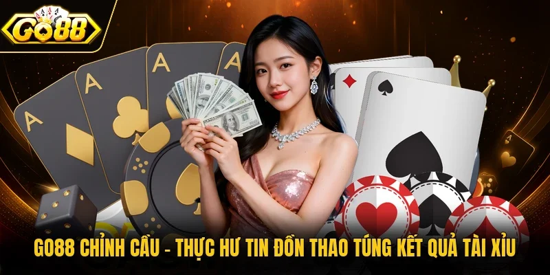 Go88 chỉnh cầu