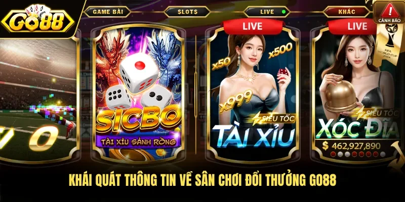 Khái quát thông tin về sân chơi đổi thưởng Go88